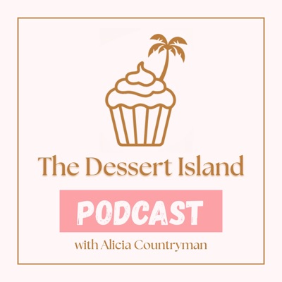 The Dessert Island Podcast