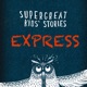 Super Great Kids' Stories EXPRESS EDITION