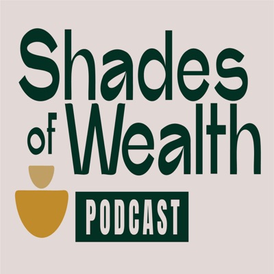 Shades of Wealth Shades of Wealth