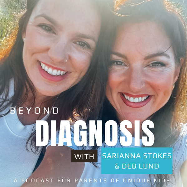 Beyond Diagnosis: A Podcast for Parents of Neurodivergent Children artwork