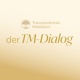 Der TM-Dialog