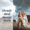 Hende Med Mange Børn - Hende Med Mange Børn