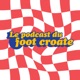 Le podcast du foot croate