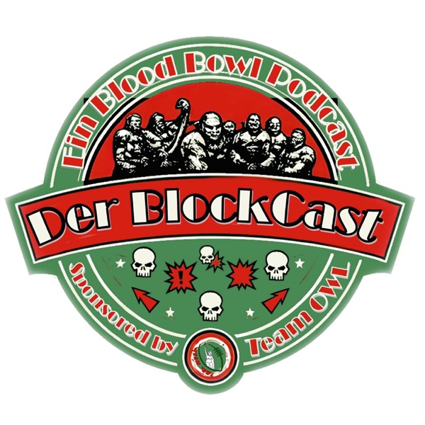 Der BlockCast ein BloodBowl Podcast Sponsored by Team OWL