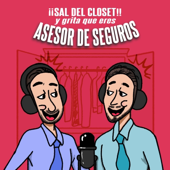 ¡SAL DEL CLOSET! y grita que eres ASESOR DE SEGUROS