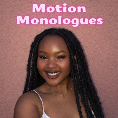 Motion Monologues 🌺
