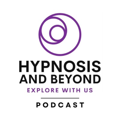 Hypnosis and Beyond Podcast