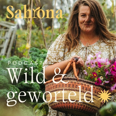 Sahrona - Wild en Geworteld