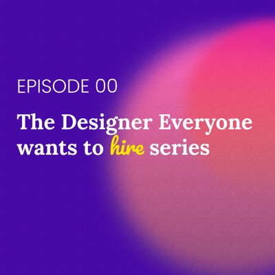 The Designer Everyone wants to Hire