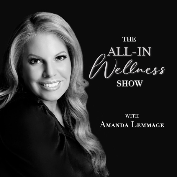 The ALL-IN Wellness Show with Amanda Lemmage cover art
