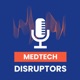 MedTech Disruptors
