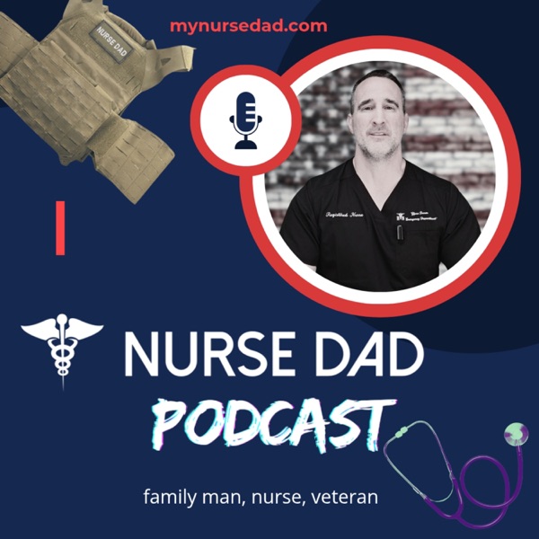 The Nurse Dad Podcast cover art