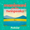manimani on the twinpeaks podcast cover