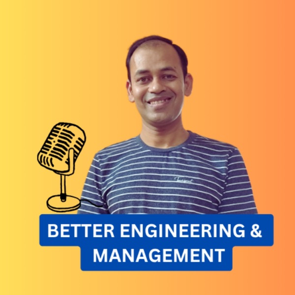 Better Engineering & Management