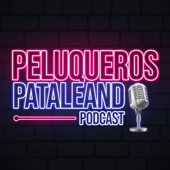 Peluqueros Pataleando Podcast