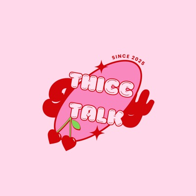 Thicc Talk