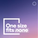 One Size Fits None