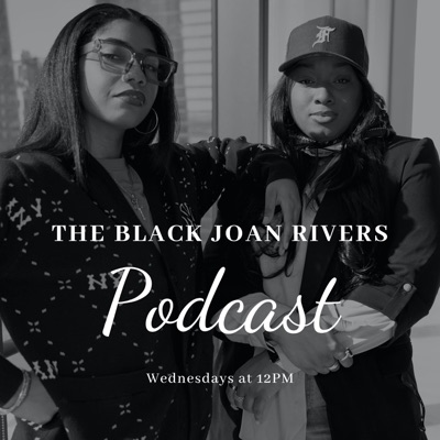 The Black Joan Rivers Podcast:The Black Joan Rivers Podcast