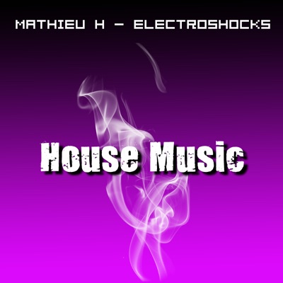 Mathieu H - ElectroShocks