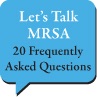 Let's Talk MRSA: 20 Frequently Asked Questions cover