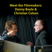 Meet the Filmmakers: Danny Boyle and Christian Colson podcast