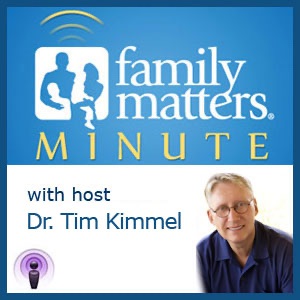 Family Matters Minute Dr. Tim Kimmel cover