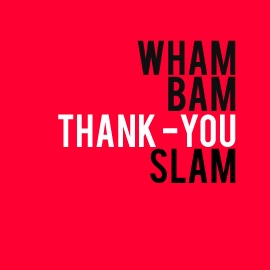 Wham Bam Thank-you Slam - The Official Podcast cover