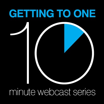 Getting to One 10 Minute Webcast Series cover