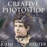 Creative Photoshop with John Reuter podcast