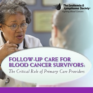 Follow-Up Care for Blood Cancer Survivors: The Critical Role of Primary Care Providers cover