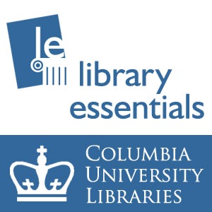 Library Essentials:Columbia University Libraries