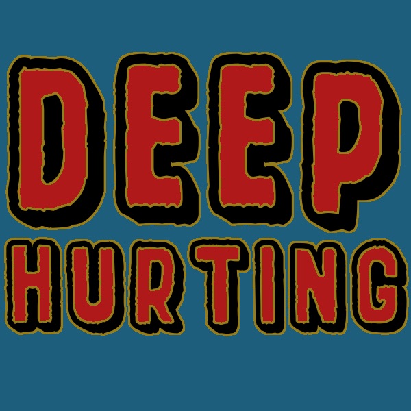 DEEP Hurting