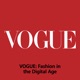 VOGUE: Fashion in the Digital Age (Video)