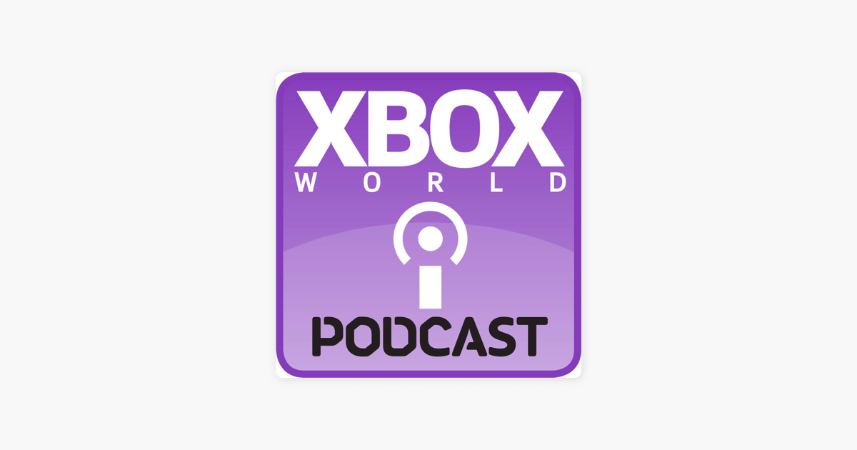Xbox World 360 on Apple Podcasts