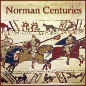 Norman Centuries | A Norman History Podcast by Lars Brownworth podcast artwork