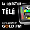GOLD FM - La sélection Télé / Tv News