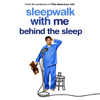Sleepwalk With Me: Behind the Sleep - IFC Films