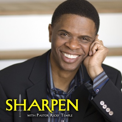 Sharpen with Pastor Ricky Temple