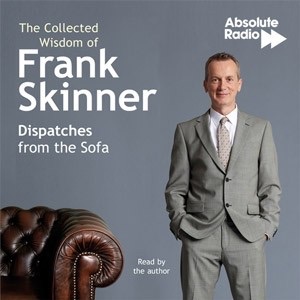 The Collected Wisdom of Frank Skinner: Dispatches from the Sofa