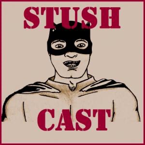 STUSHcast