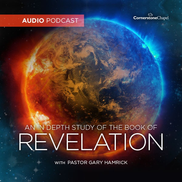 Cornerstone Chapel - In Depth Study Of The Book Of Revelation (Audio)