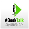 #GeekTalk Podcast - Sonderfolgen artwork