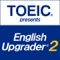 TOEIC presents English Upgrader 2nd Series