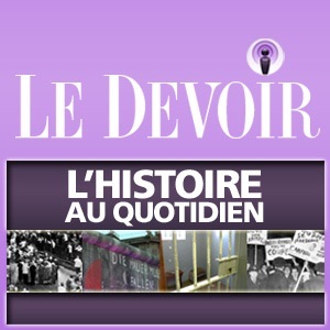 L'Histoire au quotidien - Le Devoir