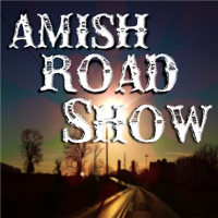 Amish Road Show podcast