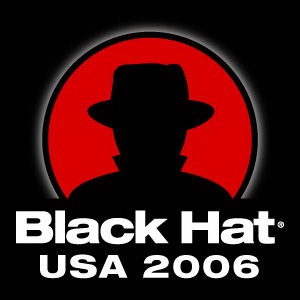 Black Hat Briefings, Las Vegas 2006 [Video] Presentations from the security conference