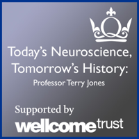 Today's Neuroscience, Tomorrow's History - Professor Terry Jones podcast