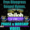 Free Bluegrass Gospel Hymns, Praise and Worship Videos - Free Bluegrass Gospel Hymns, Praise and Worship Videos