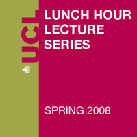 Lunch Hour Lectures - Spring 2008 - Video podcast