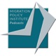 Migration Policy Institute Podcasts